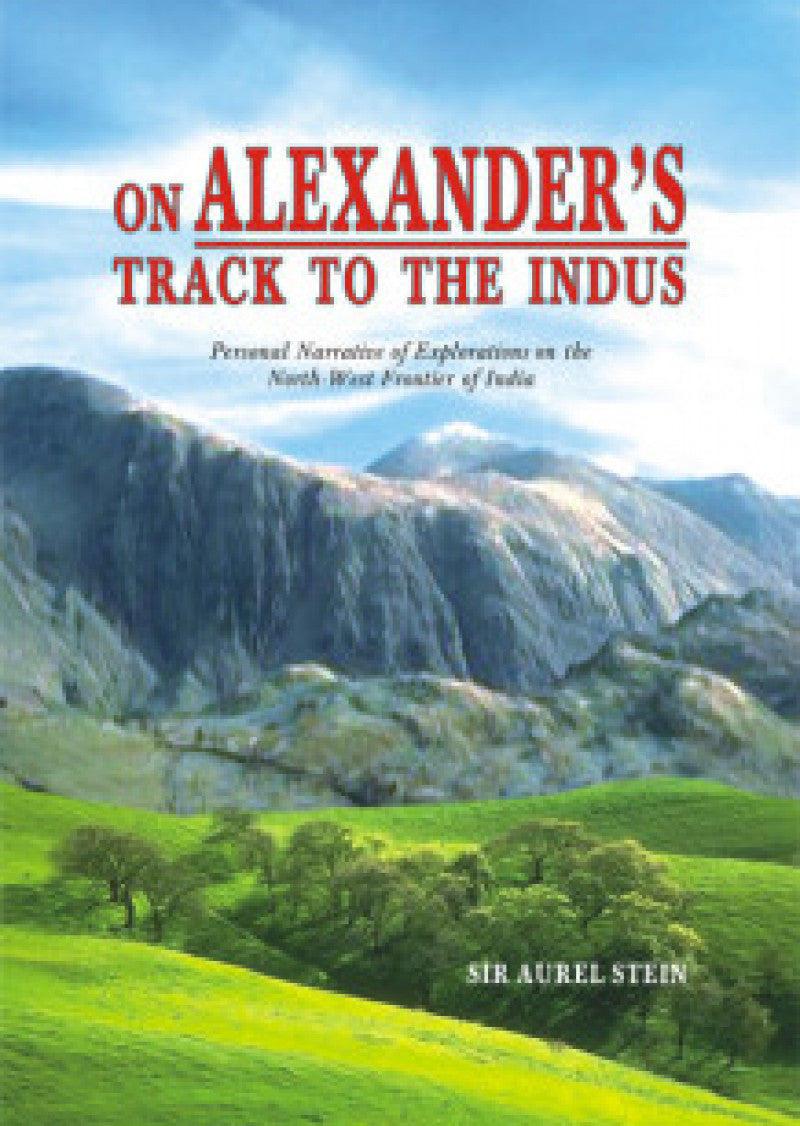 On Alexander's Track To The Indus