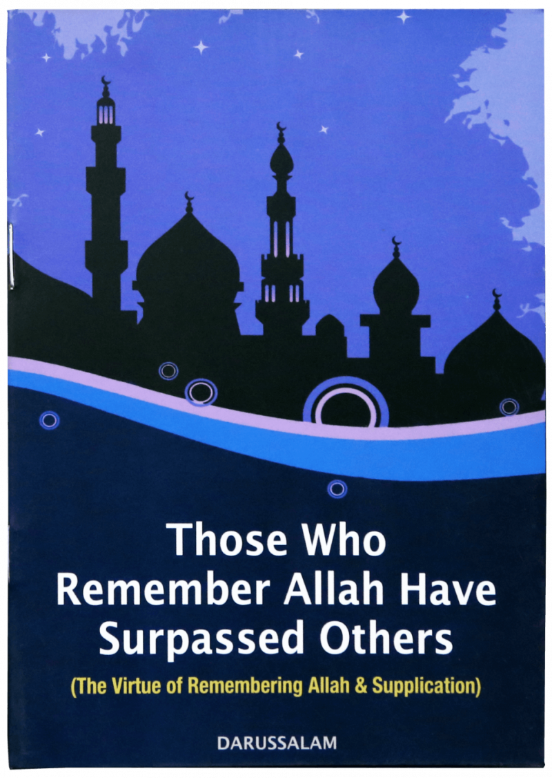 Those Who Remember Allah Have Surpassed Others