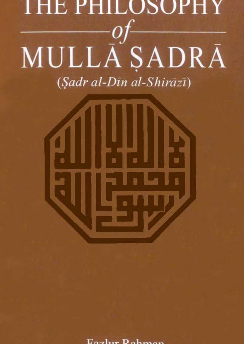 The Philosophy Of Mulla Sadra