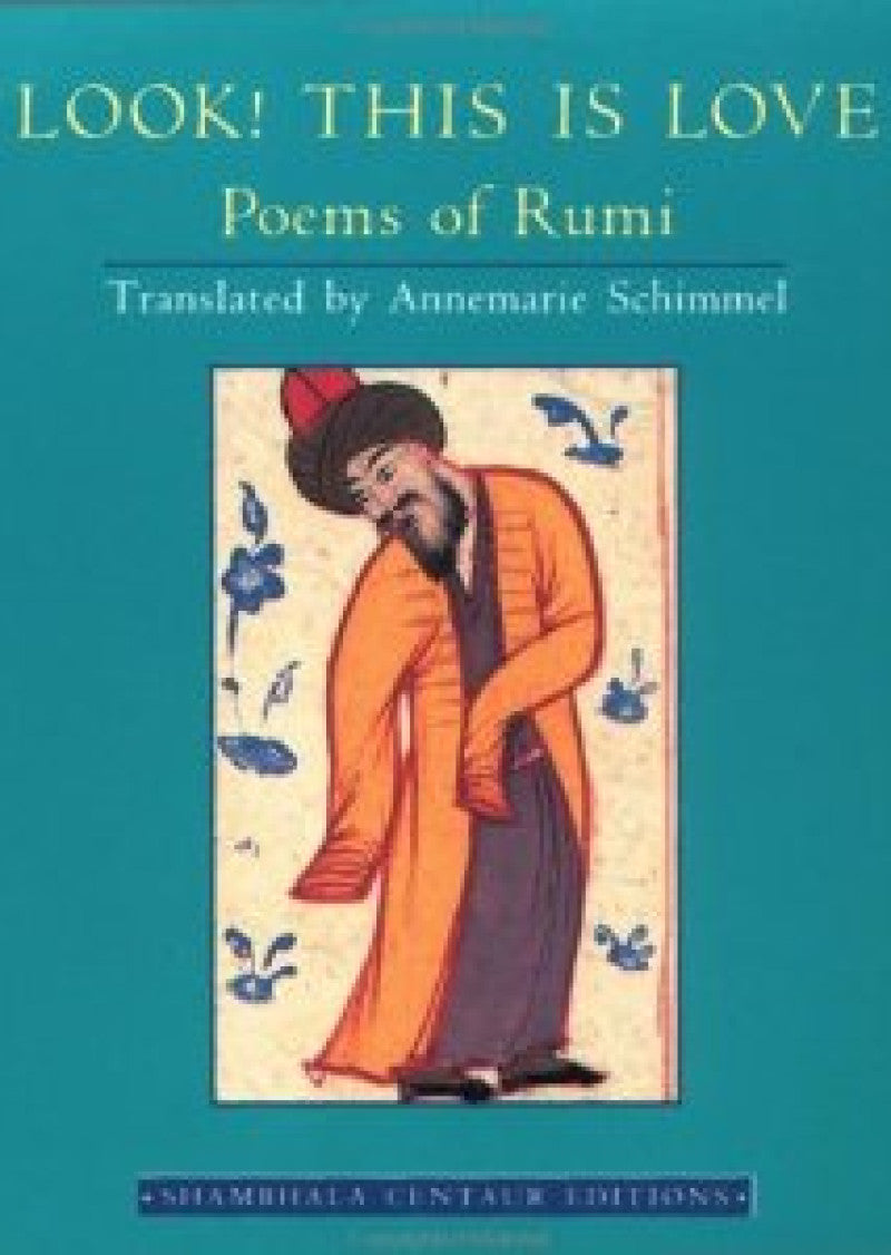 Look - This is Love Poems of Rumi