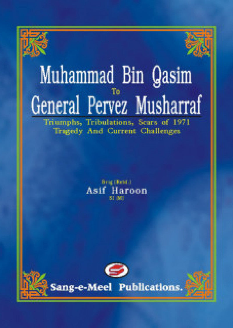 Muhammad Bin Qasim To General Pervez Musharraf