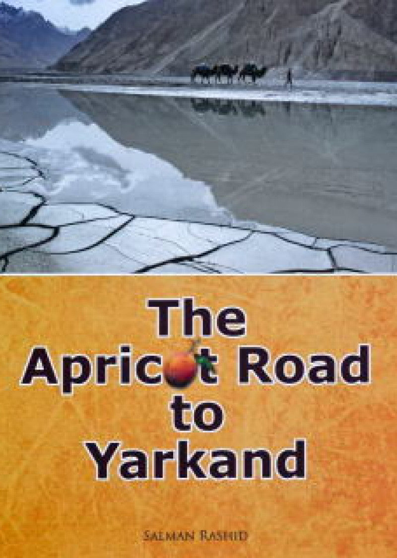 The Apricot Road To Yarkand
