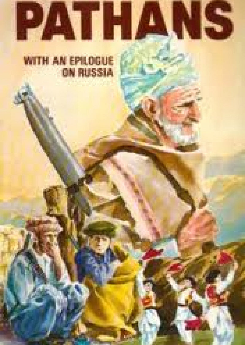 The Pathans: 550 B.C.-A.D. 1957. With a new epilogue