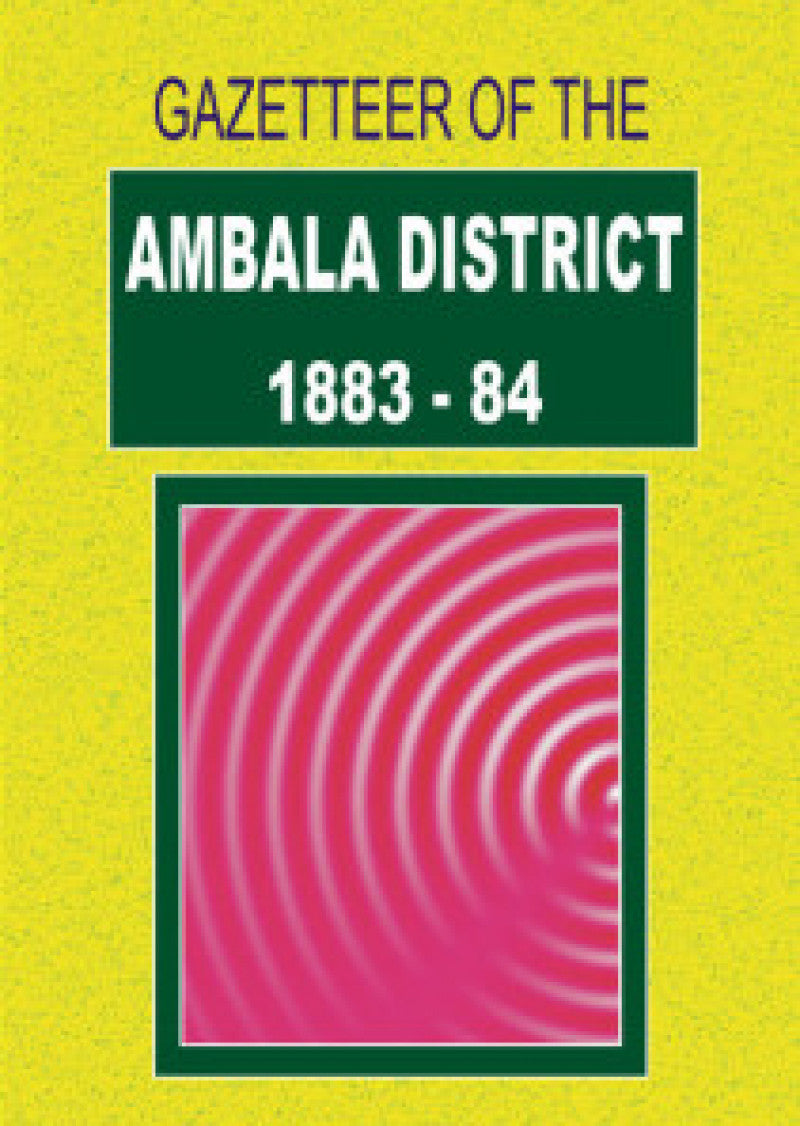 Gazetteer Of The Ambala District 1883-84