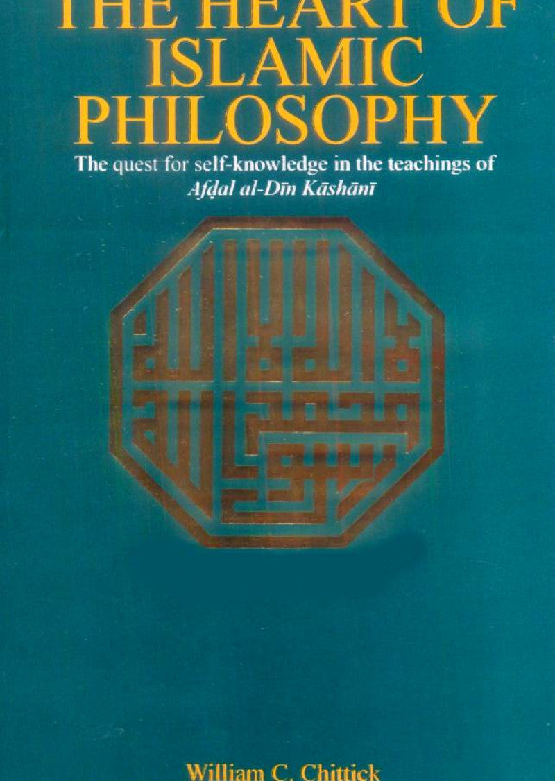 The Heart of Islamic Philosophy