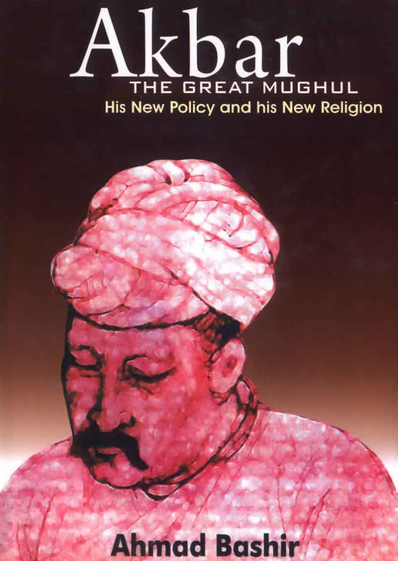Akbar The Great Mughul