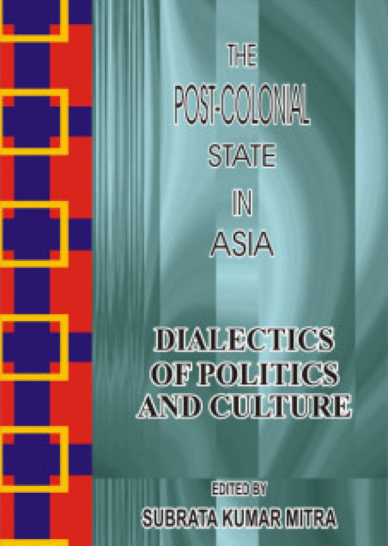The Post-colonial State In Asia