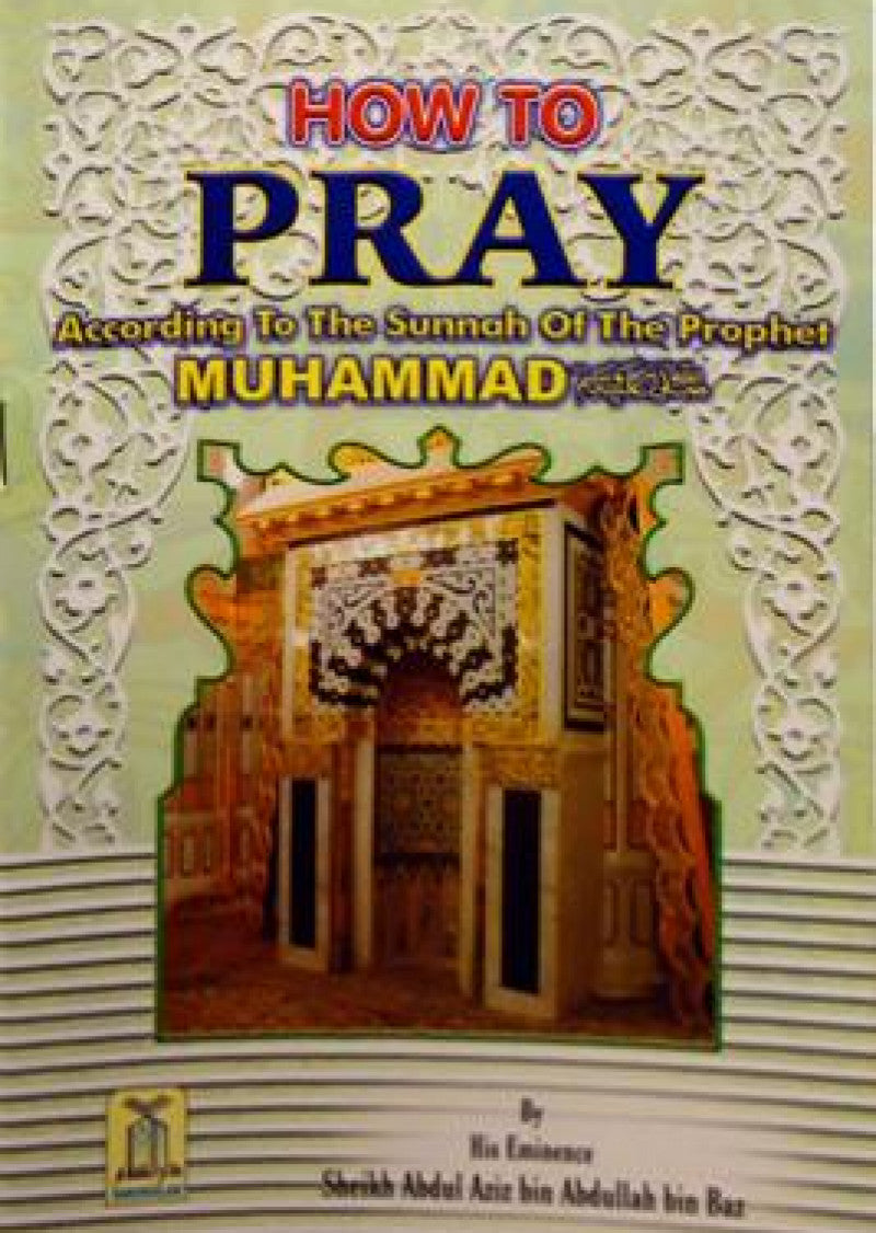 How to Pray According to the Sunnah of the Prophet Muhammad (P.B.U.H)