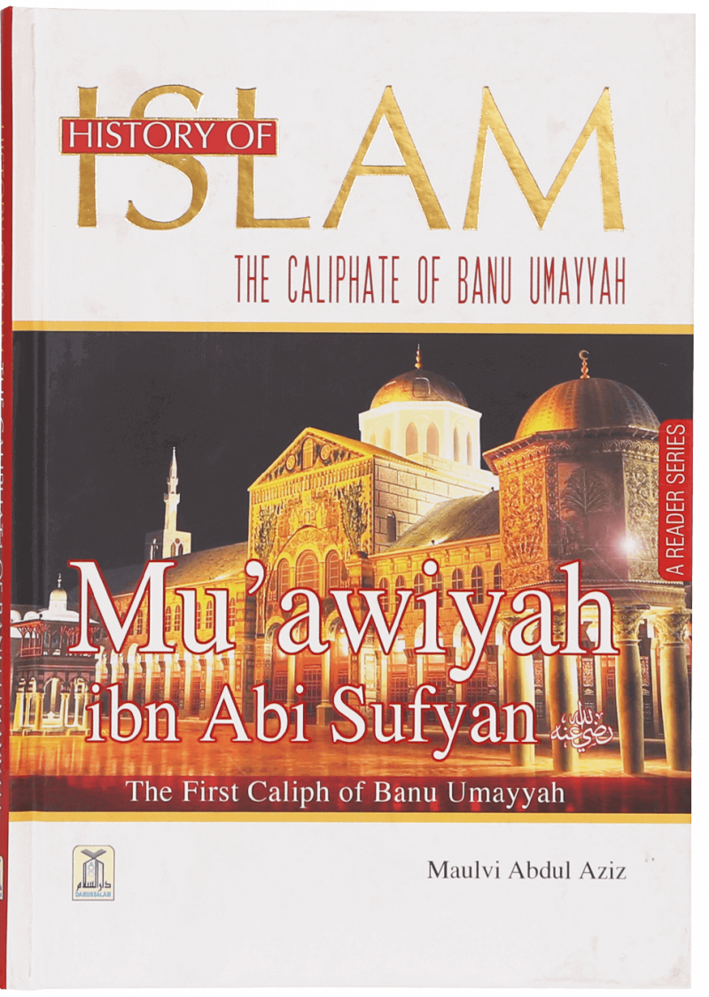 History Of Islam- Muawiyah Bin Abi Sufyan (R.A)