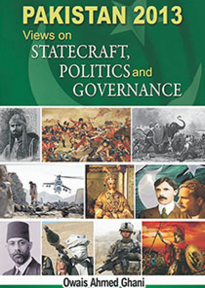 Pakistan 2013: Views On Statecraft, Politics