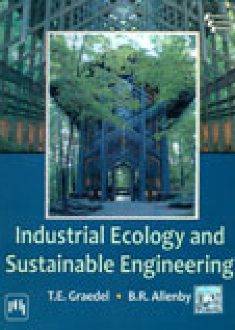 a practical and sustainable approach to industrial... Industrial Ecology And Sustainable Engineering – PakBooks.com
