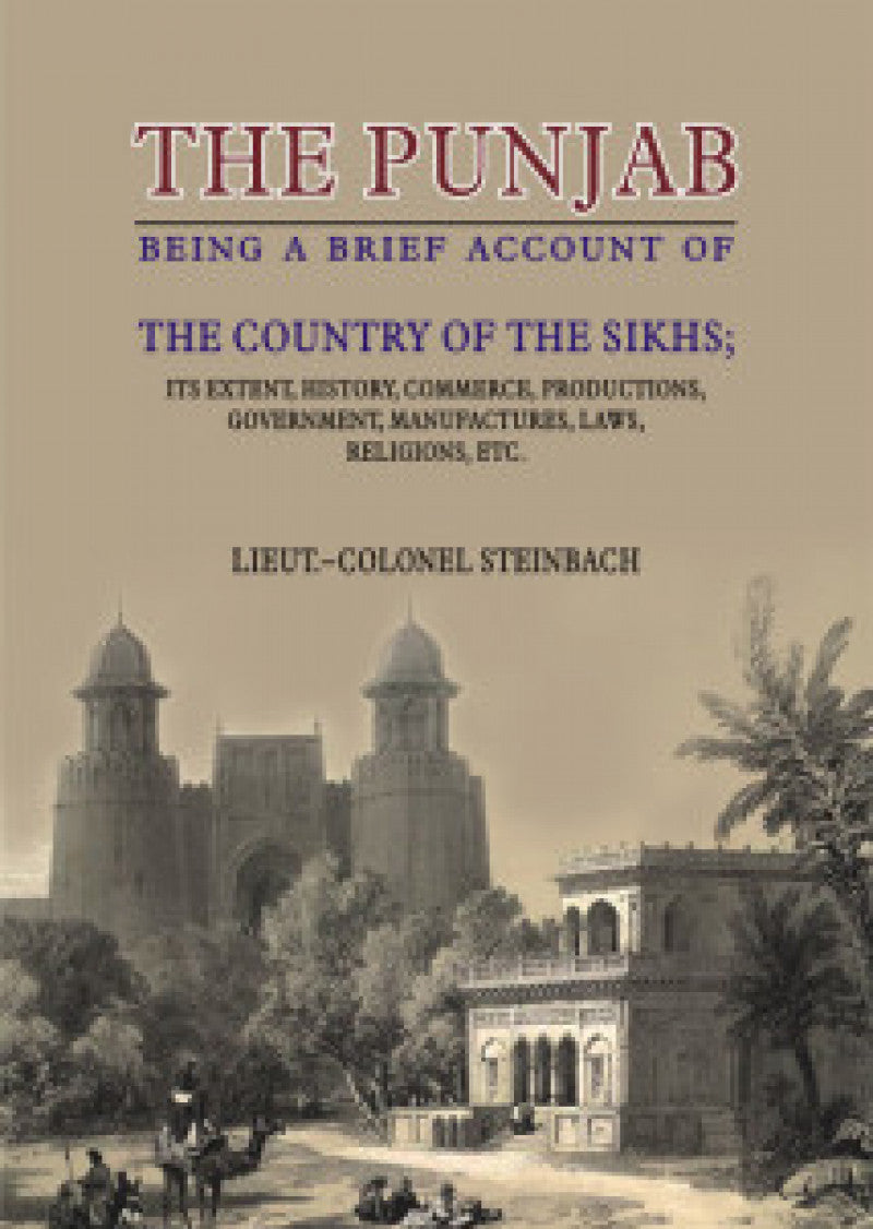 The Punjab Being Brief Account of Country Of Sikhs
