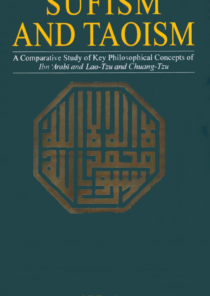 Sufism and Taoism: A Comparative Study of Key Philosophical Concepts