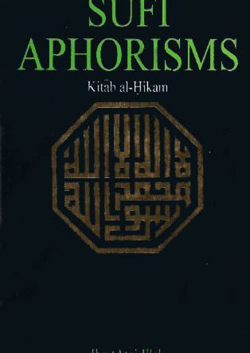 Sufi Aphorisms: Kitab Al-Hikam