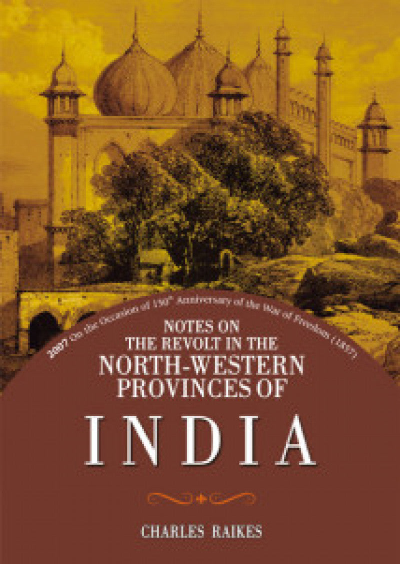 Notes On Revolt North Western Provinces India