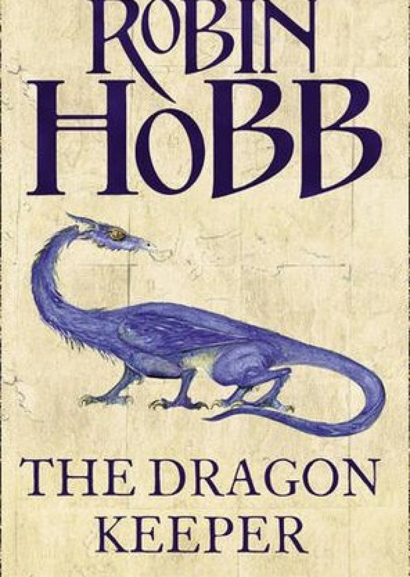 Dragon Keeper, The (Book One Of The Rain Wild Chronicles)
