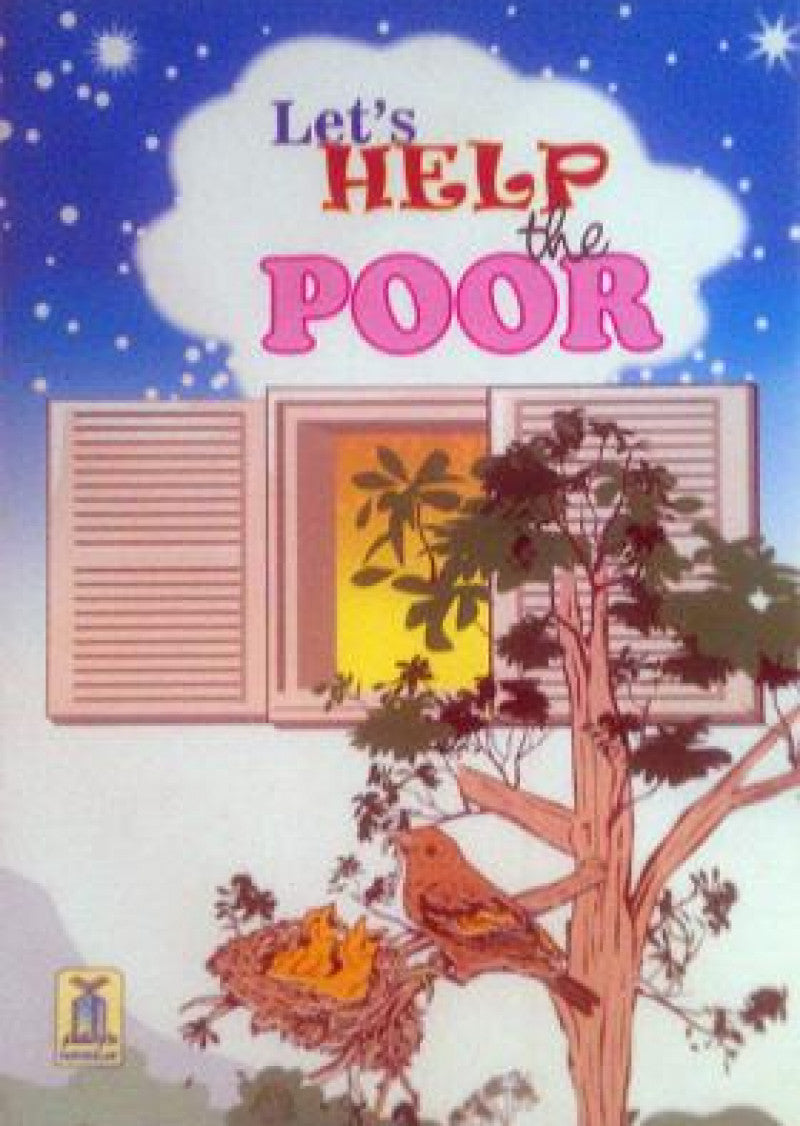 Let's Help the Poor: This story teaches children to help the poor, discipline and teamwork.