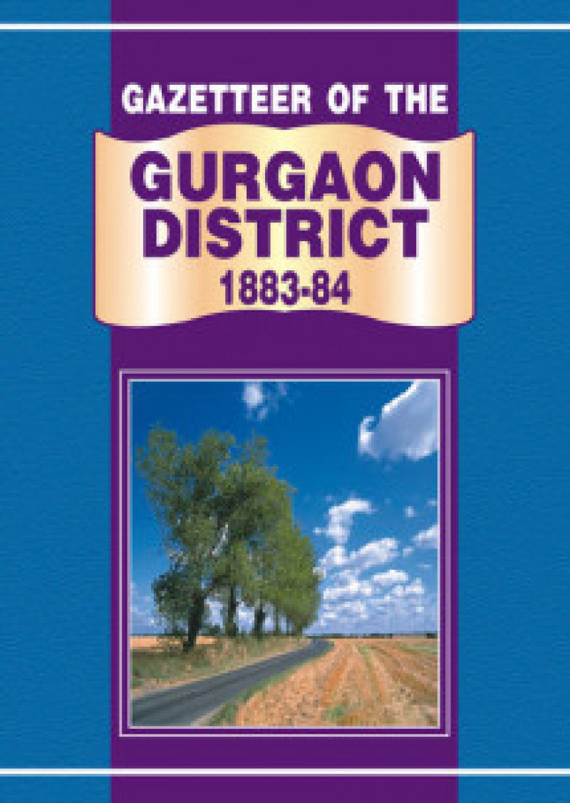 Gazetteer Of The Gurgaon District 1883-84