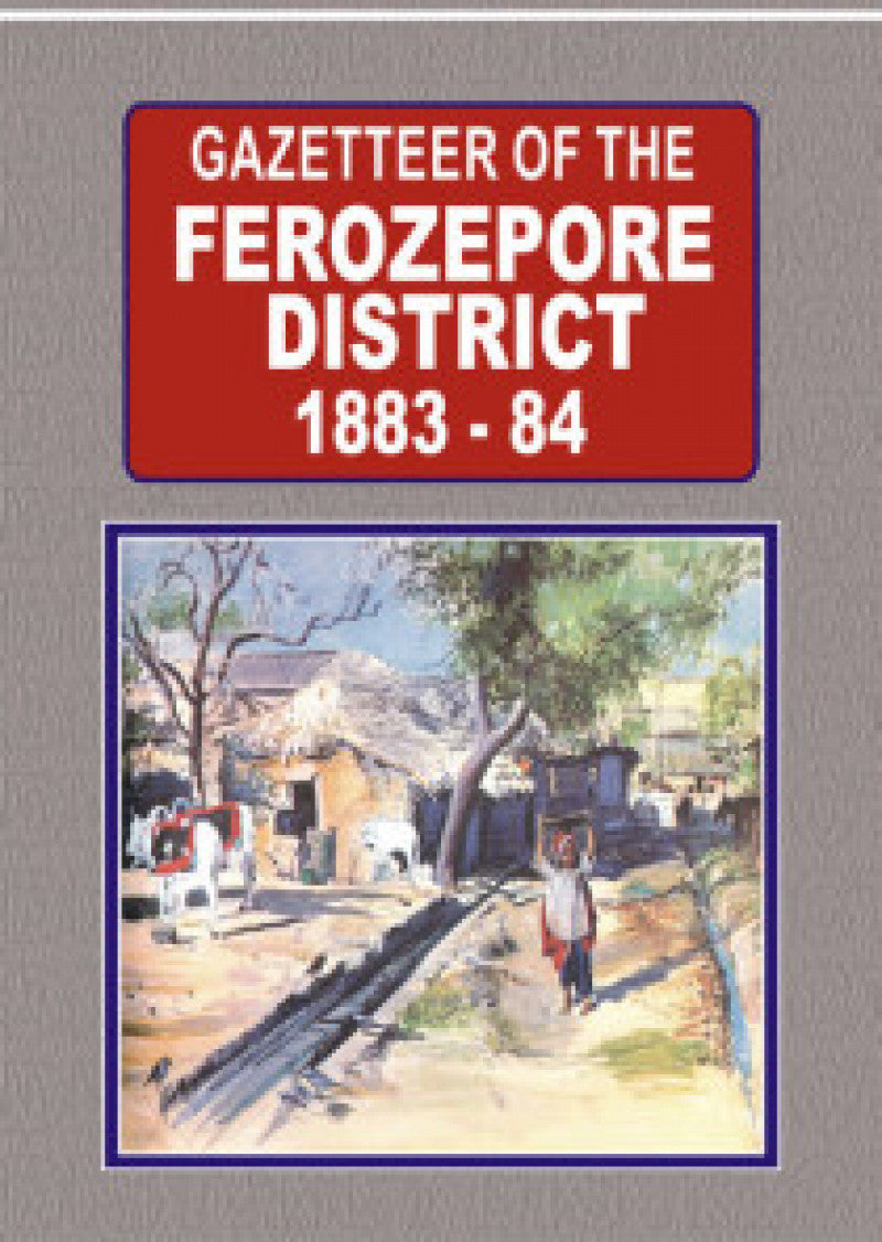 Gazetteer Of The Ferozepore Dist. 1883-84