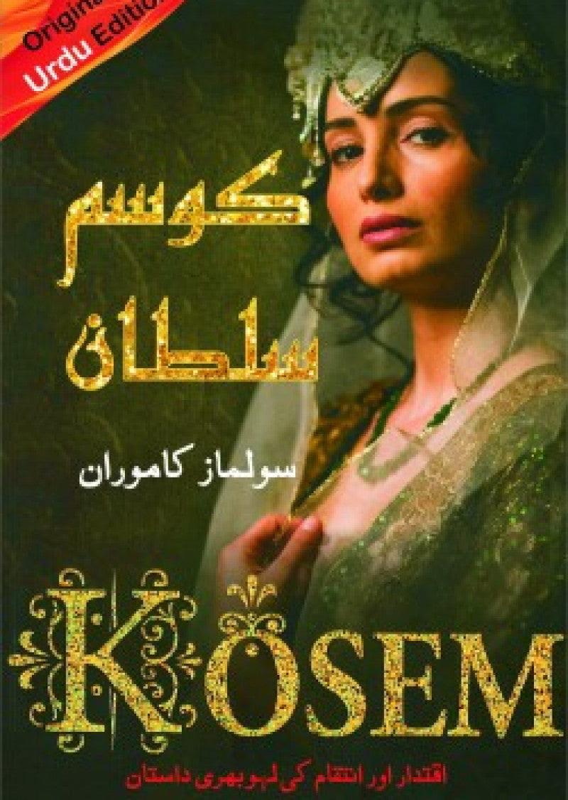Kosem Sultan : Iqtidar Aur Intiqam Ki Laho Bhari Dastan
