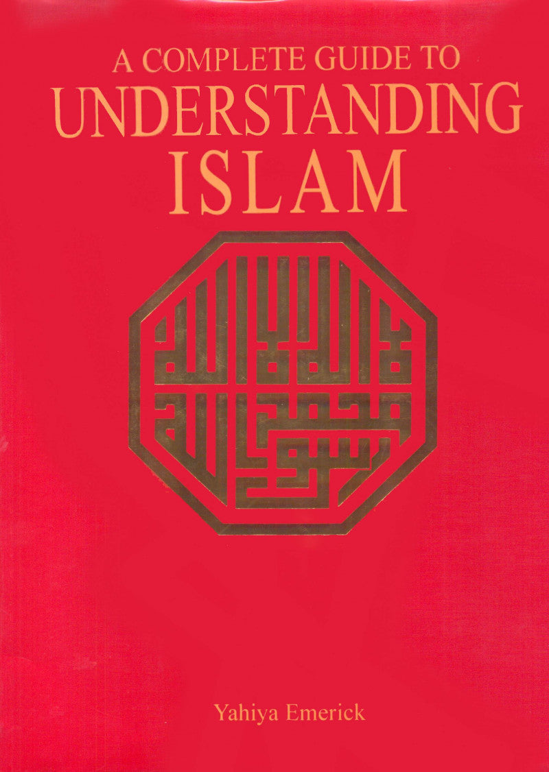 A Complete Guide To Understanding Islam