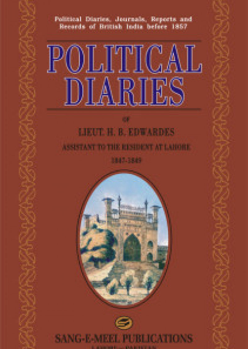 Political Diaries Of Lt. H. B. Edwardes 1847-49
