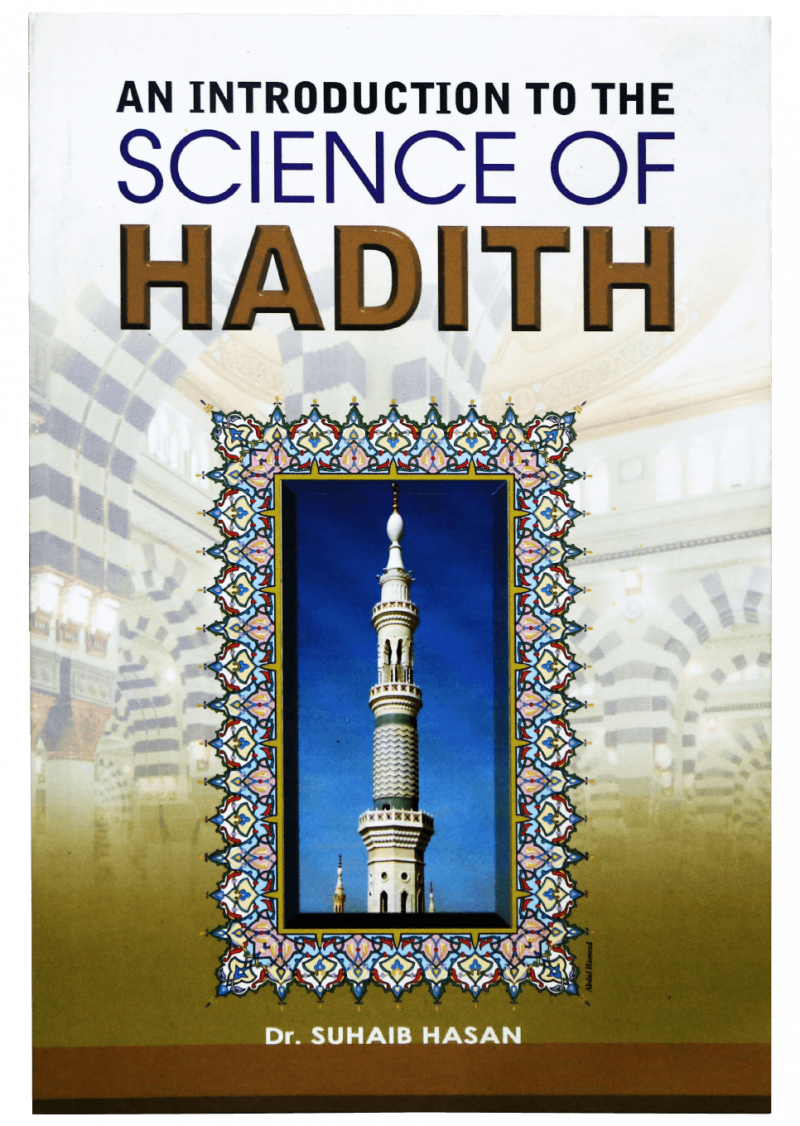 AN INTRODUCTION OF SCIENCE OF HADITH
