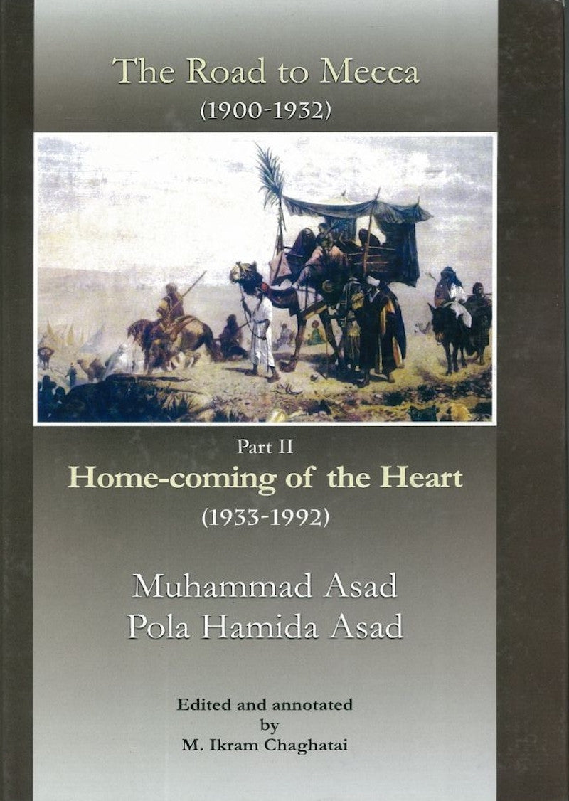 The Road To Mecca (1900-1932), Part II Home-coming of the Heart (1933-1992)