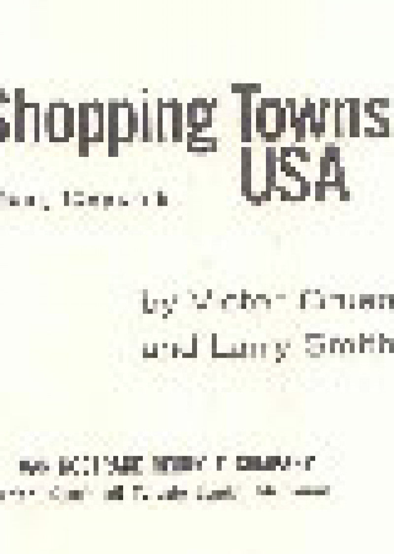 Shopping Towns USA.The Planning Of Shopping Centers