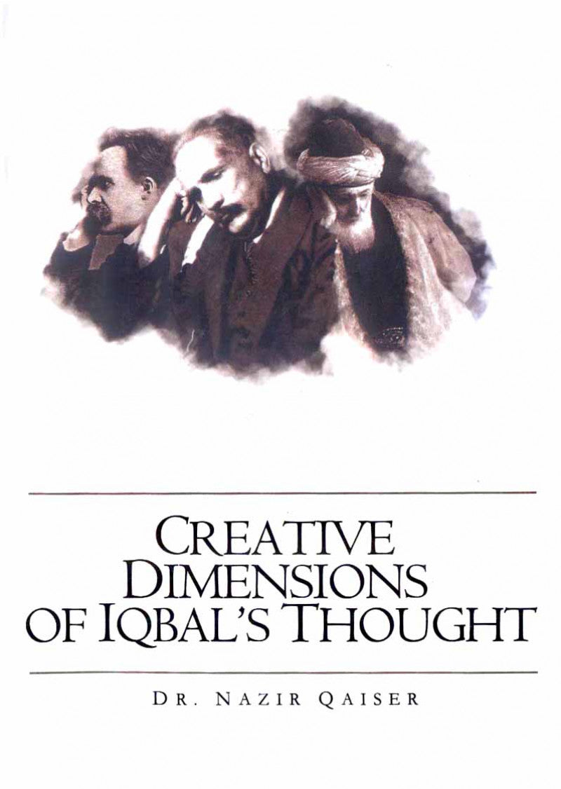 Creative Dimensions of Iqbal's Thought