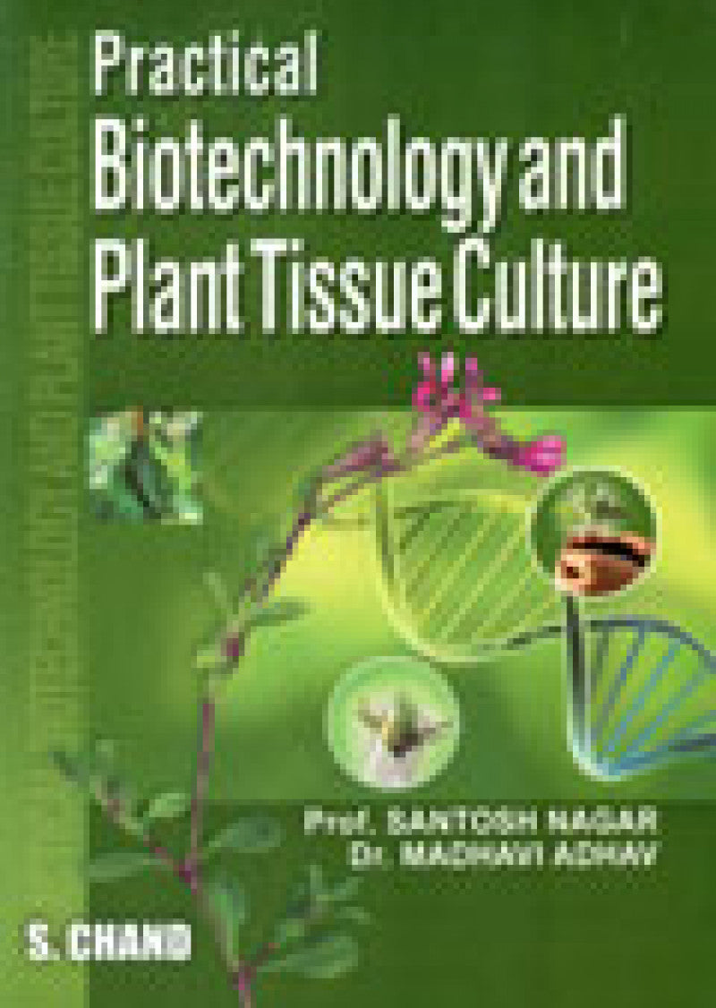 Practical Biotechnology And Plant Tissue Culture
