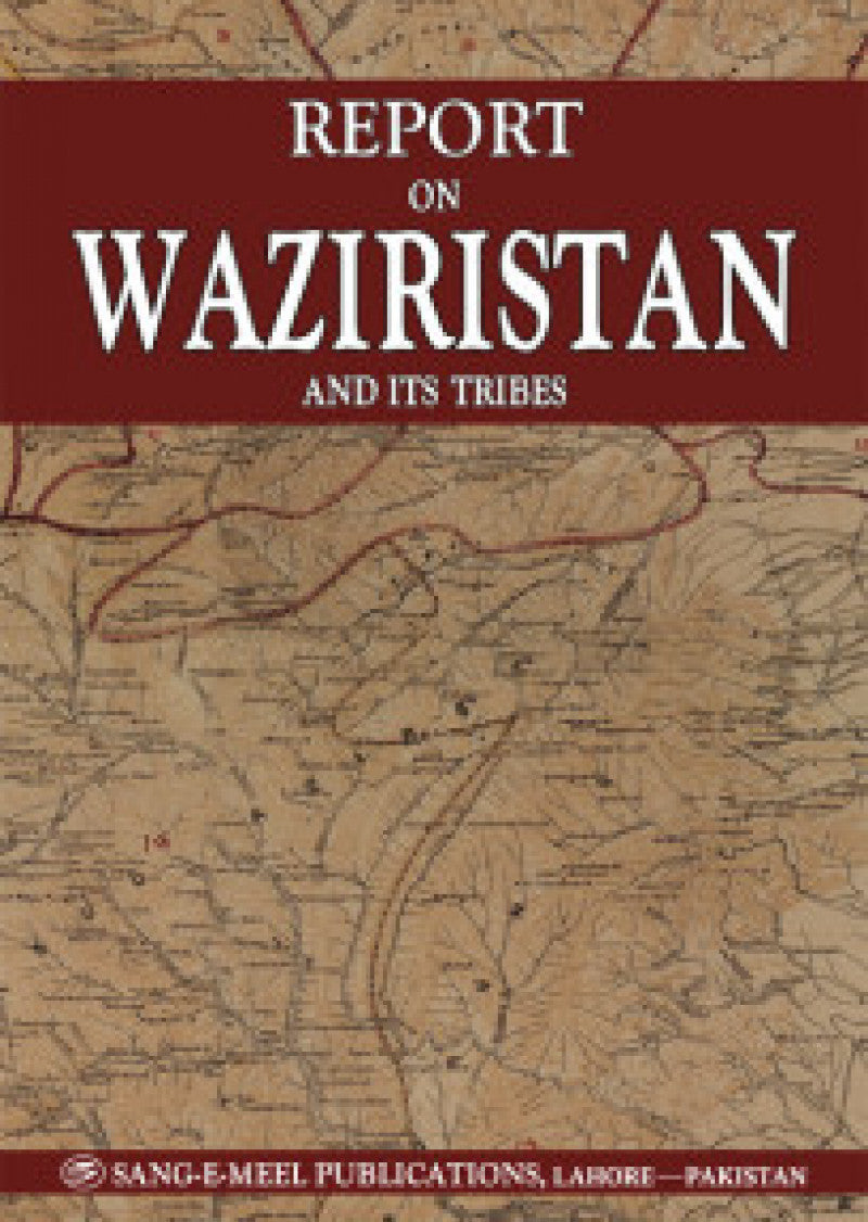 Report On Waziristan And Its Tribes