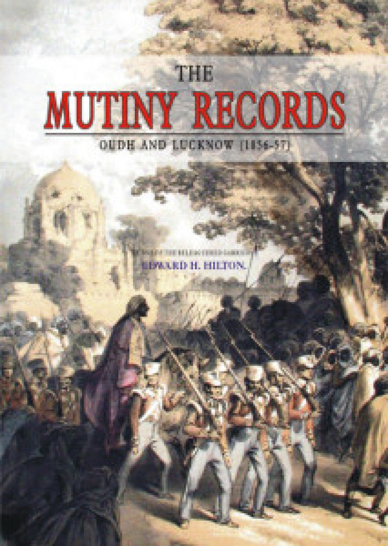 The Mutiny Records : Oudh & Lucknow