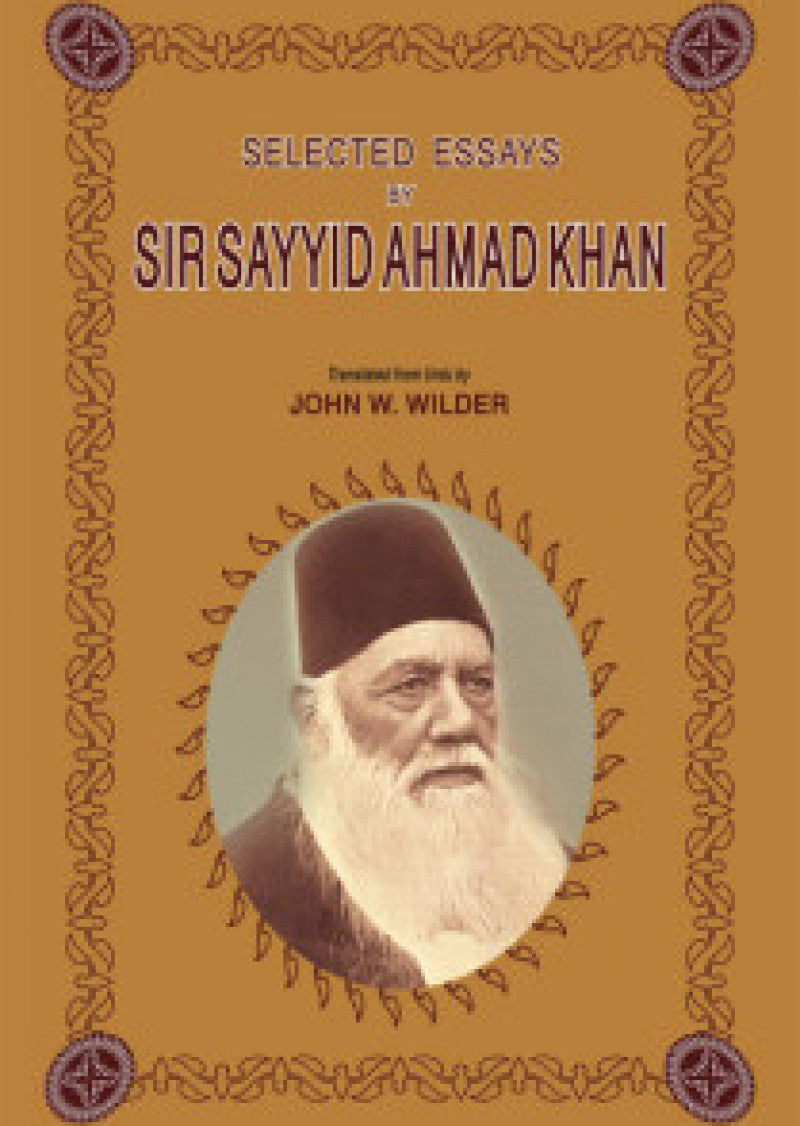 Selected Essays By Sir Sayyid Ahmad Khan