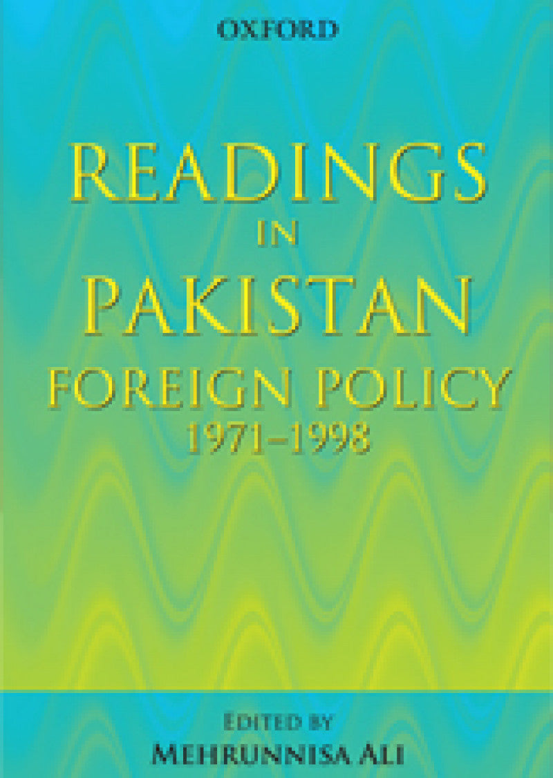 Readings in Pakistan Foreign Policy, 1971–1998